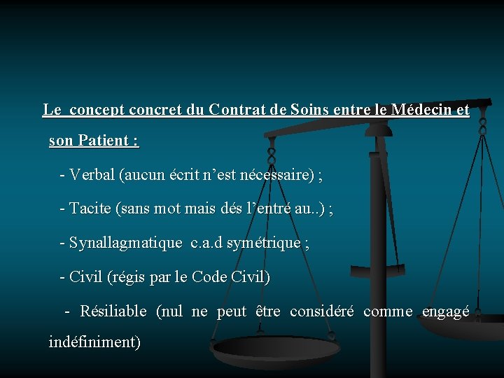 Le concept concret du Contrat de Soins entre le Médecin et son Patient :