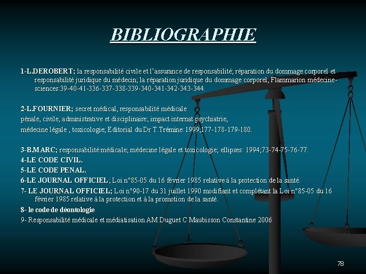 BIBLIOGRAPHIE 1 -L. DEROBERT; la responsabilité civile et l’assurance de responsabilité; réparation du dommage