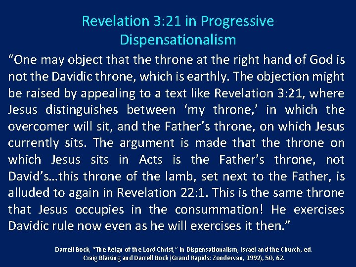 Revelation 3: 21 in Progressive Dispensationalism “One may object that the throne at the