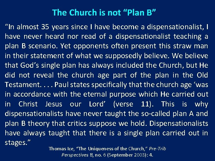 The Church is not “Plan B” “In almost 35 years since I have become