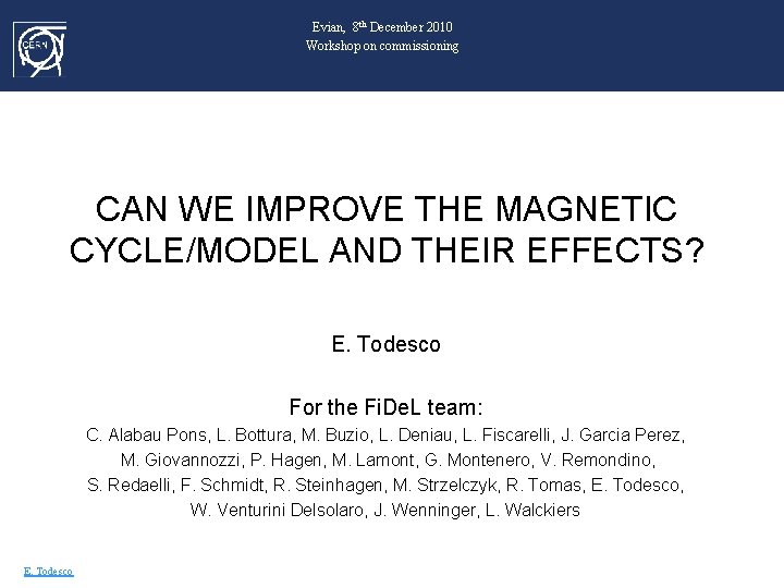 Evian, 8 th December 2010 Workshop on commissioning CAN WE IMPROVE THE MAGNETIC CYCLE/MODEL