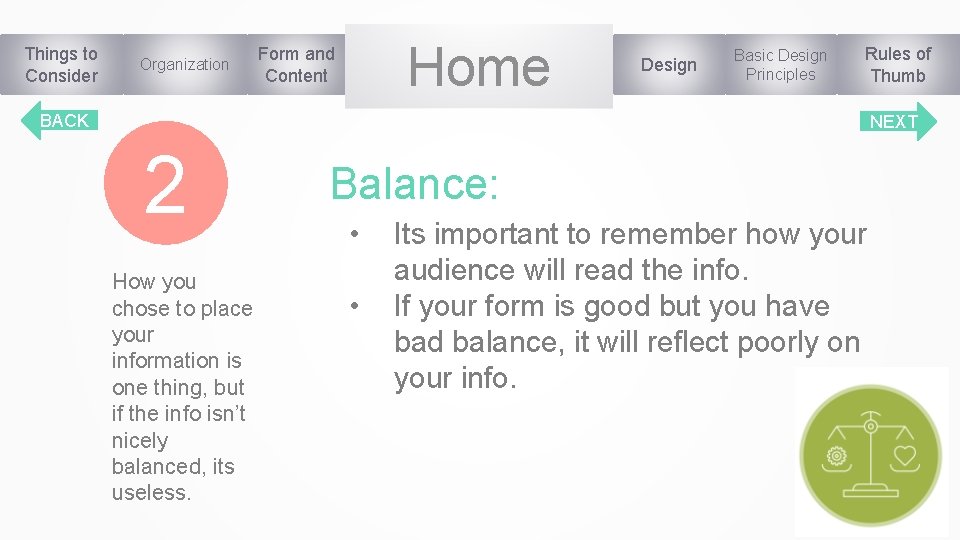 Things to Consider Organization Home Form and Content Design Basic Design Principles Rules of