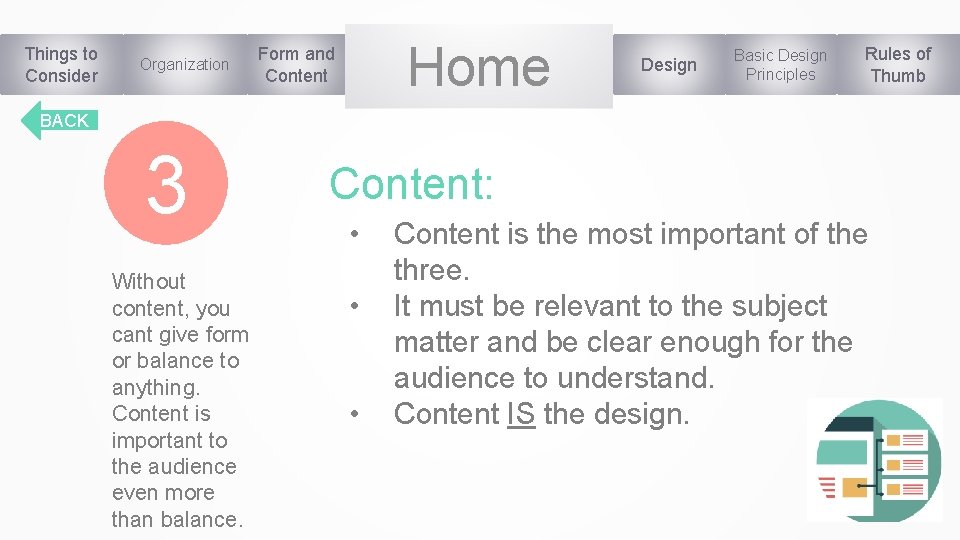Things to Consider Organization Home Form and Content Design Basic Design Principles Rules of