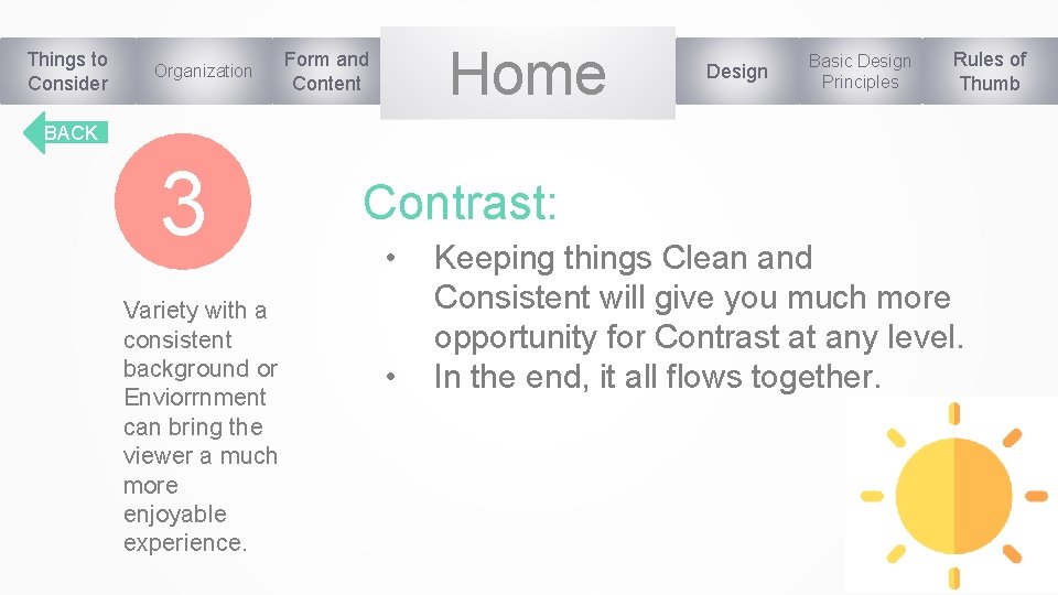 Things to Consider Organization Home Form and Content Design Basic Design Principles Rules of