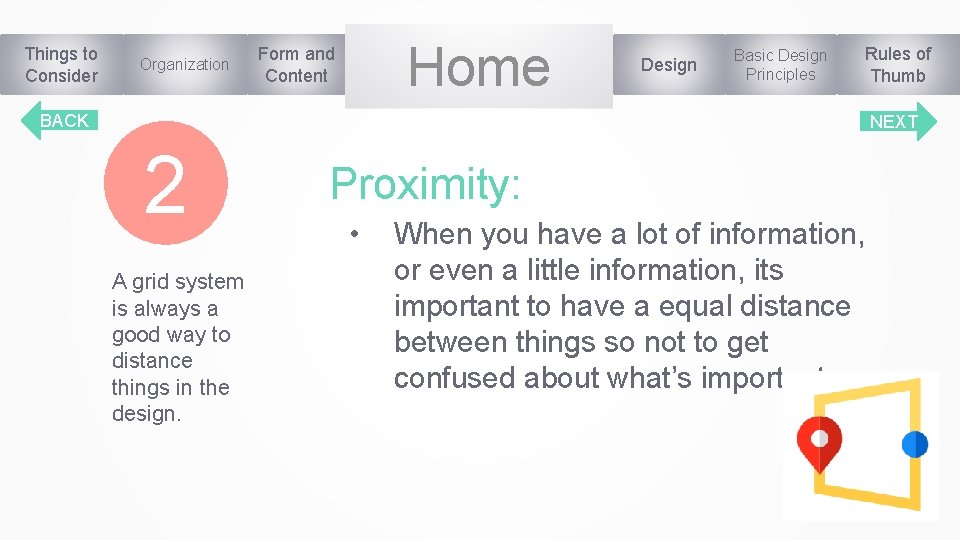 Things to Consider Organization Home Form and Content Design Basic Design Principles BACK Rules