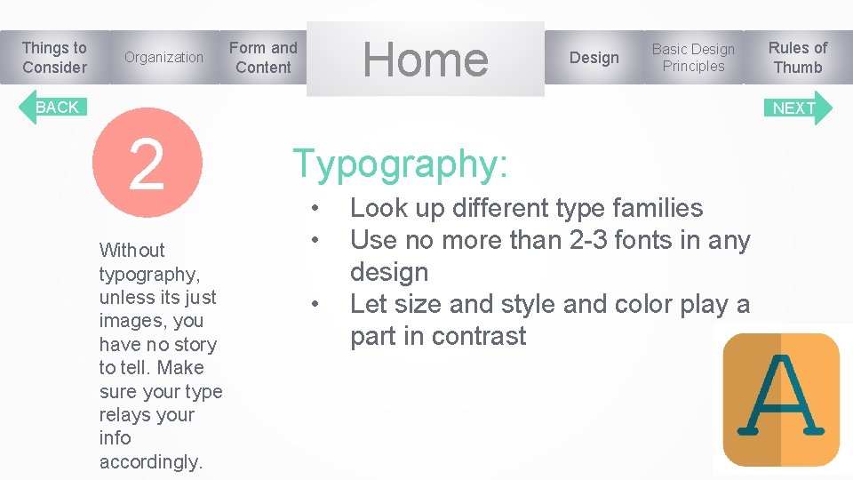 Things to Consider Organization Home Form and Content Design Basic Design Principles BACK Rules