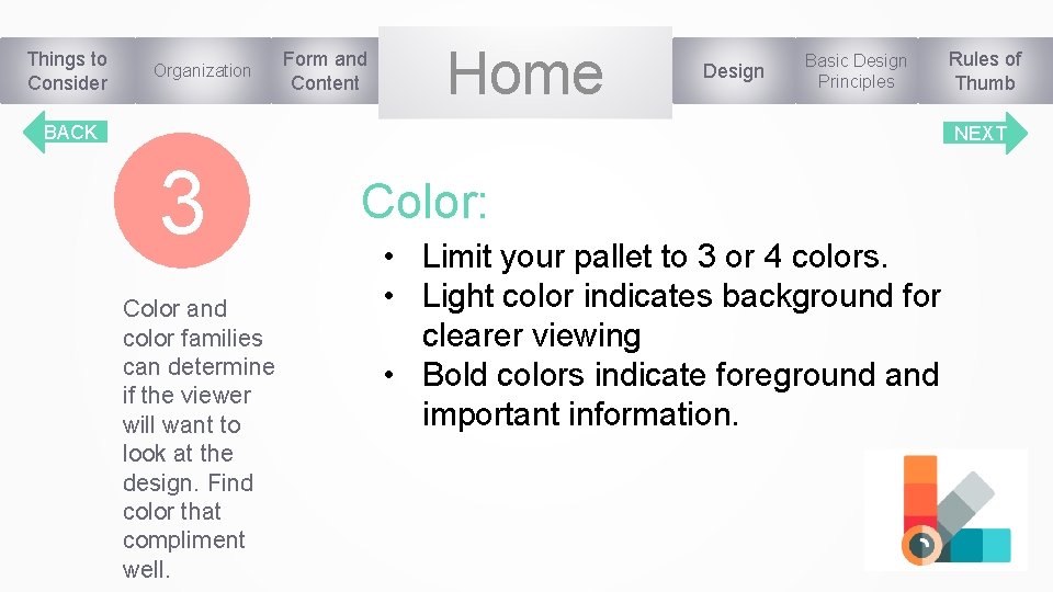 Things to Consider Organization Form and Content Home Design Basic Design Principles BACK Rules
