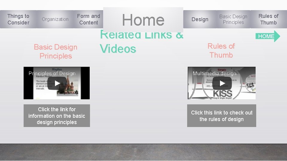 Things to Consider Organization Form and Content Basic Design Principles Click the link for