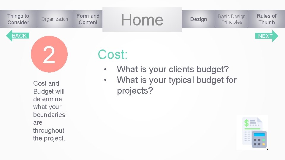 Things to Consider Organization Home Form and Content Design Basic Design Principles BACK Rules