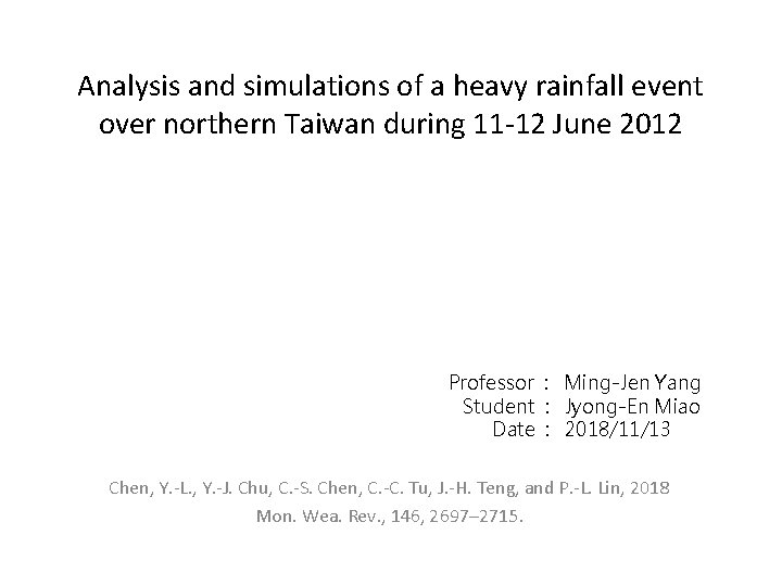 Analysis and simulations of a heavy rainfall event