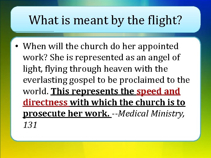 What is meant by the flight? • When will the church do her appointed
