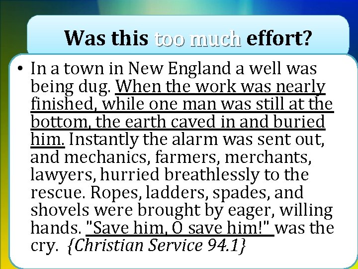 Was this too much effort? • In a town in New England a well