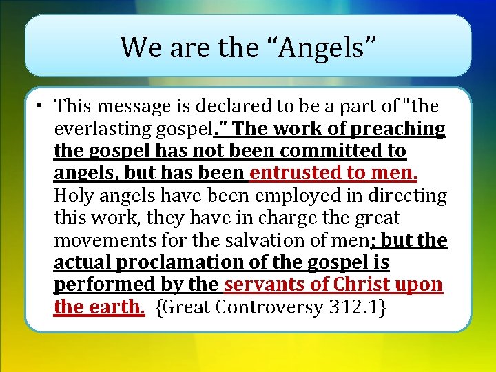 We are the “Angels” • This message is declared to be a part of