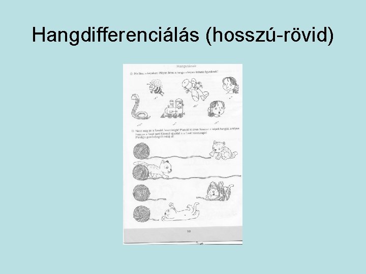 Hangdifferenciálás (hosszú-rövid) 