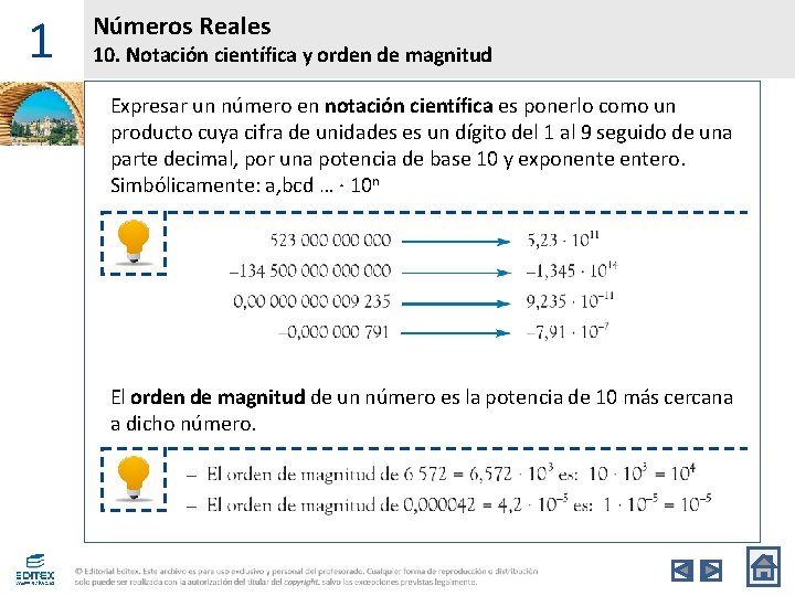 1 Números Reales 10. Notación científica y orden de magnitud Expresar un número en