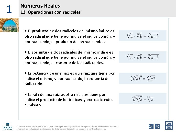 1 Números Reales 12. Operaciones con radicales • El producto de dos radicales del