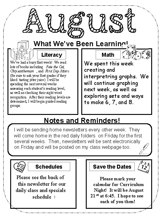 What We’ve Been Learning! Literacy We’ve had a busy first week! We read lots