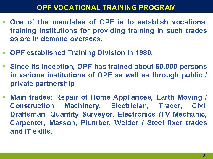 OPF VOCATIONAL TRAINING PROGRAM § One of the mandates of OPF is to establish OPF VOCATIONAL TRAINING PROGRAM § One of the mandates of OPF is to establish