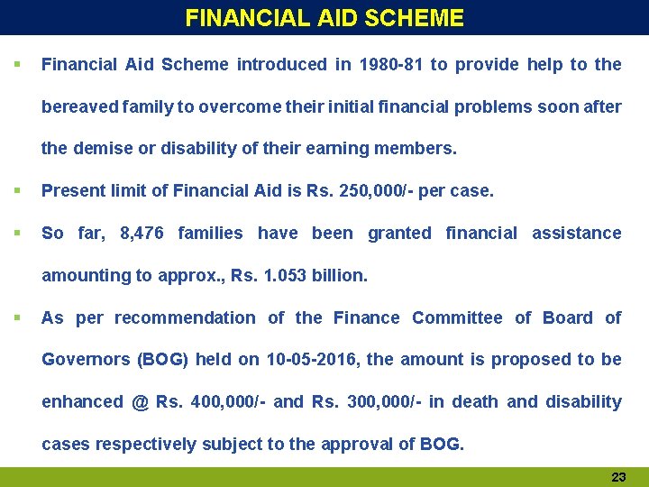 FINANCIAL AID SCHEME § Financial Aid Scheme introduced in 1980 -81 to provide help FINANCIAL AID SCHEME § Financial Aid Scheme introduced in 1980 -81 to provide help