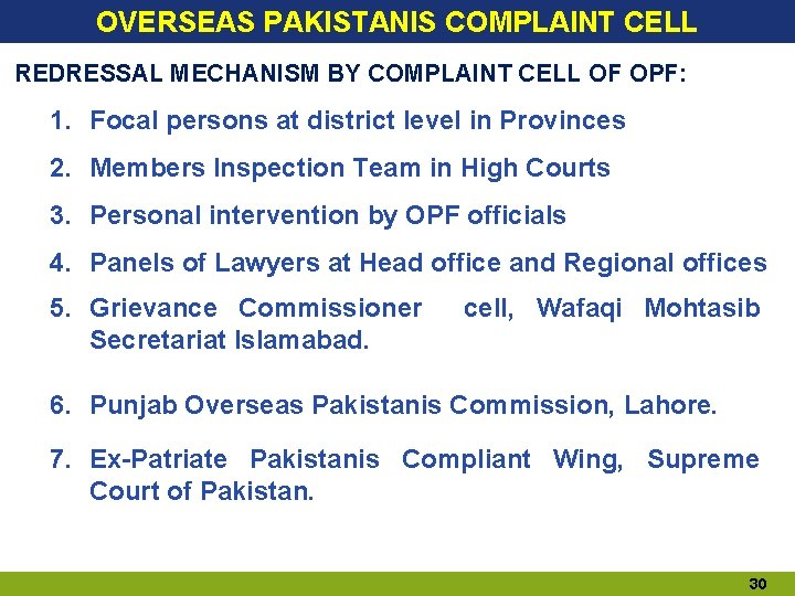 OVERSEAS PAKISTANIS COMPLAINT CELL REDRESSAL MECHANISM BY COMPLAINT CELL OF OPF: 1. Focal persons OVERSEAS PAKISTANIS COMPLAINT CELL REDRESSAL MECHANISM BY COMPLAINT CELL OF OPF: 1. Focal persons