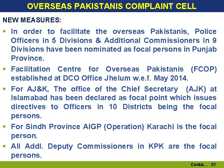 OVERSEAS PAKISTANIS COMPLAINT CELL NEW MEASURES: § In order to facilitate the overseas Pakistanis, OVERSEAS PAKISTANIS COMPLAINT CELL NEW MEASURES: § In order to facilitate the overseas Pakistanis,