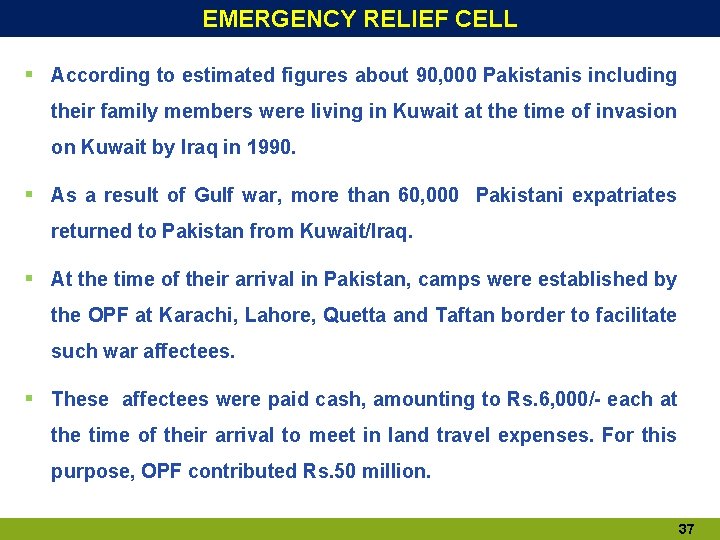 EMERGENCY RELIEF CELL § According to estimated figures about 90, 000 Pakistanis including their EMERGENCY RELIEF CELL § According to estimated figures about 90, 000 Pakistanis including their