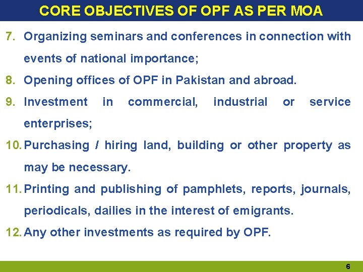 CORE OBJECTIVES OF OPF AS PER MOA 7. Organizing seminars and conferences in connection CORE OBJECTIVES OF OPF AS PER MOA 7. Organizing seminars and conferences in connection