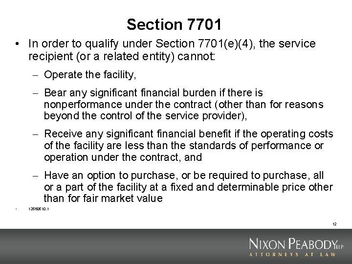 Section 7701 • In order to qualify under Section 7701(e)(4), the service recipient (or