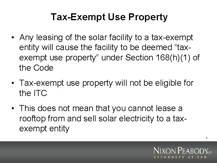 Tax-Exempt Use Property • Any leasing of the solar facility to a tax-exempt entity