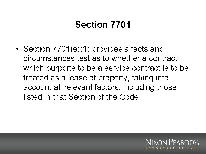 Section 7701 • Section 7701(e)(1) provides a facts and circumstances test as to whether