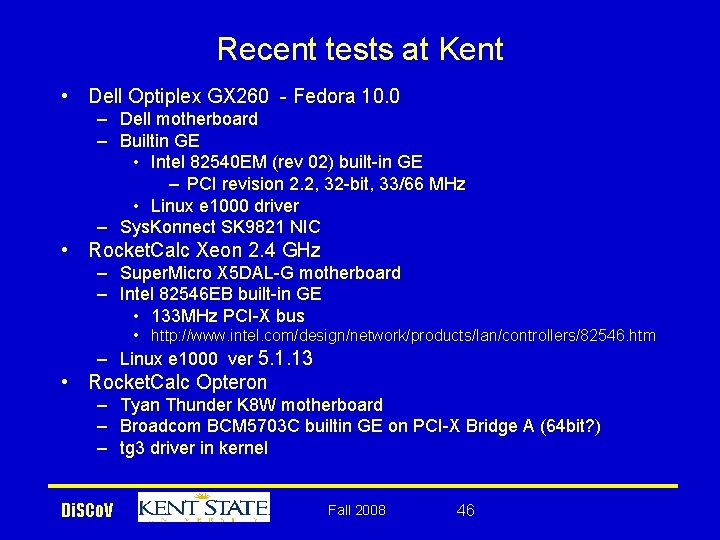 Recent tests at Kent • Dell Optiplex GX 260 - Fedora 10. 0 –