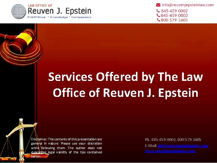 Services Offered by The Law Office of Reuven J. Epstein Disclaimer: The contents of