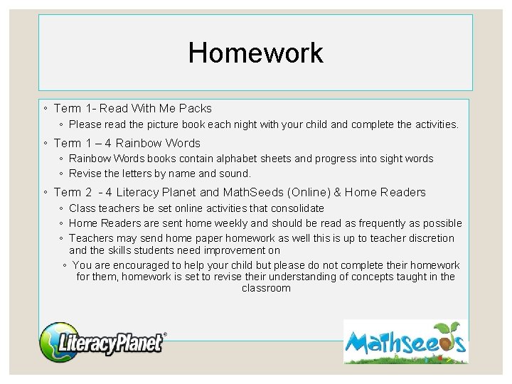 Homework ◦ Term 1 - Read With Me Packs ◦ Please read the picture