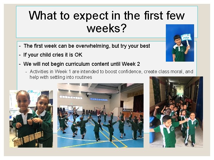 What to expect in the first few weeks? - The first week can be