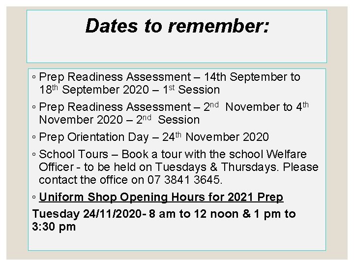 Dates to remember: ◦ Prep Readiness Assessment – 14 th September to 18 th