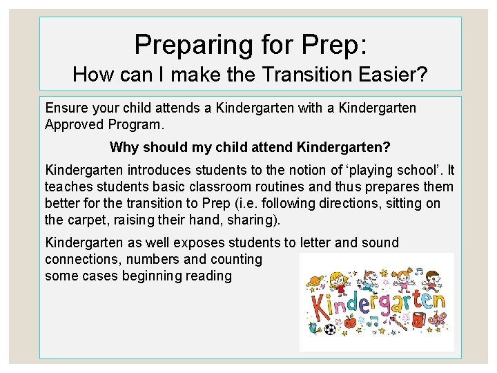 Preparing for Prep: How can I make the Transition Easier? Ensure your child attends