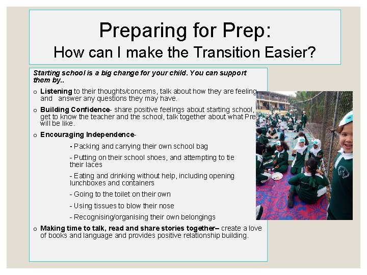 Preparing for Prep: How can I make the Transition Easier? Starting school is a