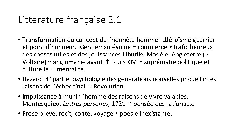 Littérature française 2. 1 • Transformation du concept de l’honnête homme: �héroïsme guerrier et