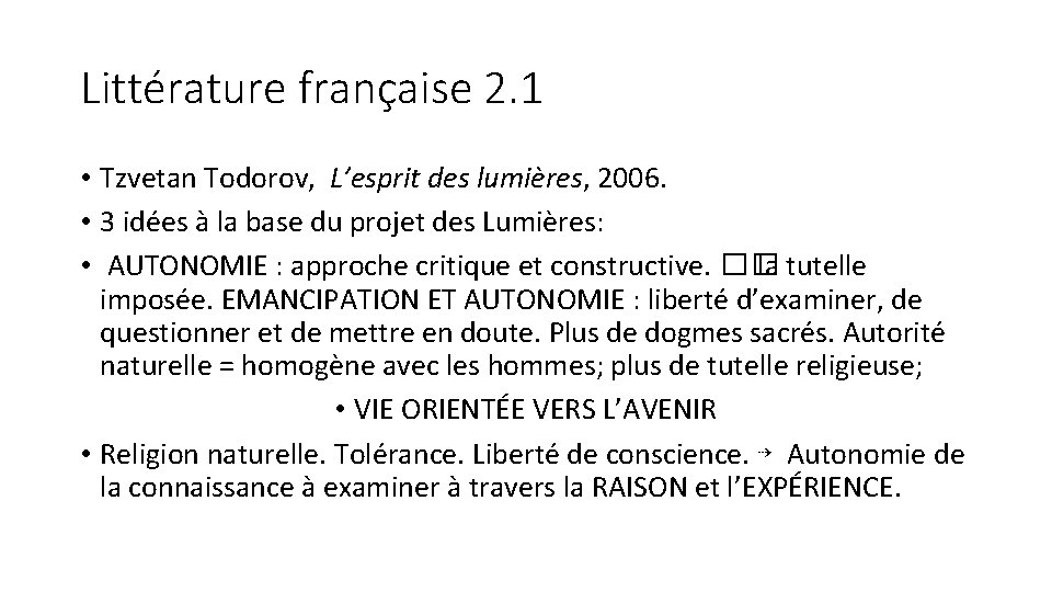 Littérature française 2. 1 • Tzvetan Todorov, L’esprit des lumières, 2006. • 3 idées