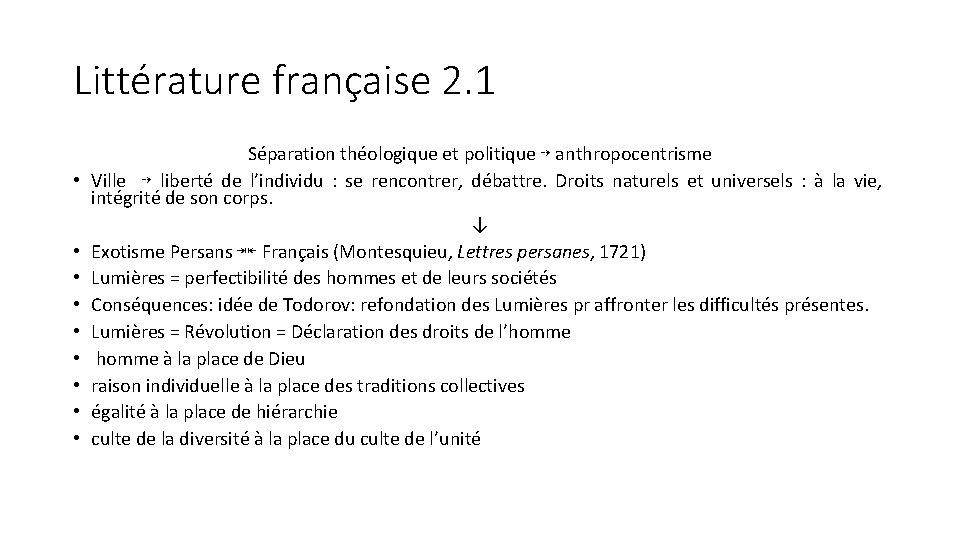 Littérature française 2. 1 • • • Séparation théologique et politique ⇢ anthropocentrisme Ville