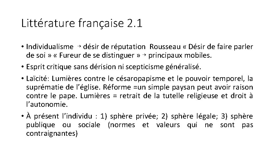 Littérature française 2. 1 • Individualisme ⇢ désir de réputation Rousseau « Désir de