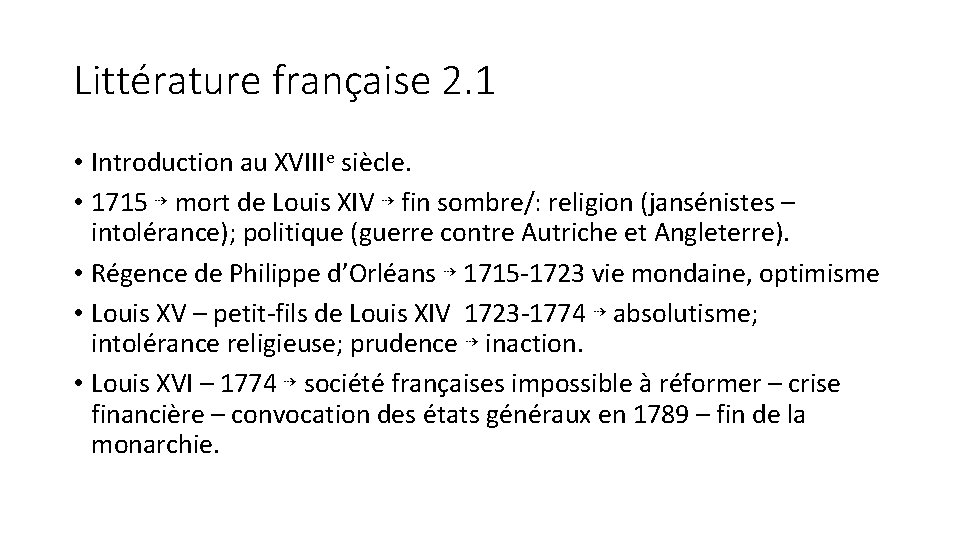 Littérature française 2. 1 • Introduction au XVIIIe siècle. • 1715 ⇢ mort de