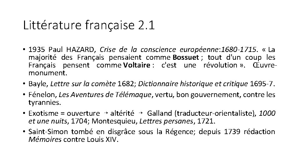 Littérature française 2. 1 • 1935 Paul HAZARD, Crise de la conscience européenne: 1680