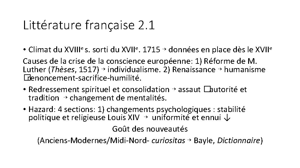 Littérature française 2. 1 • Climat du XVIIIe s. sorti du XVIIe. 1715 ⇢