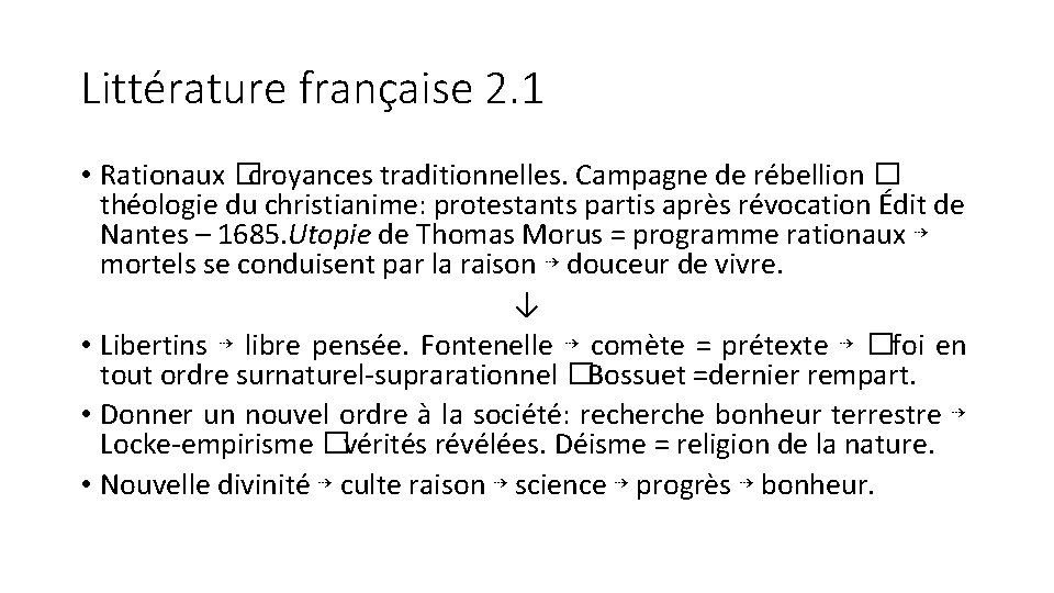 Littérature française 2. 1 • Rationaux �croyances traditionnelles. Campagne de rébellion � théologie du