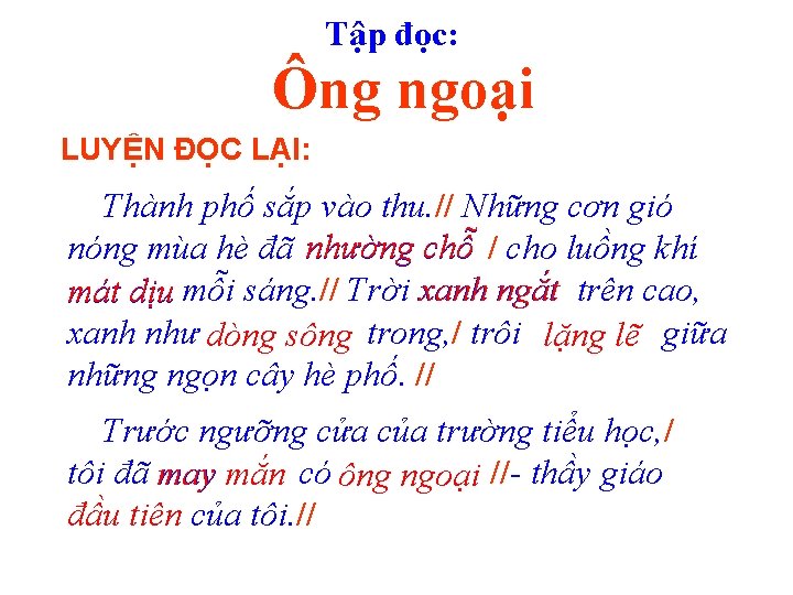 Tập đọc: Ông ngoại LUYỆN ĐỌC LẠI: Thành phố sắp vào thu. // Những