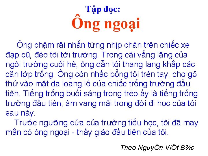 Tập đọc: Ông ngoại Ông chậm rãi nhấn từng nhịp chân trên chiếc xe