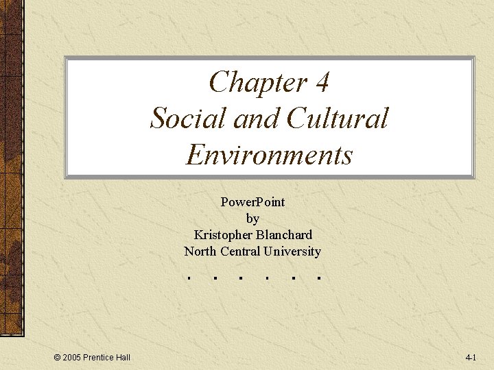 Chapter 4 Social and Cultural Environments Power Point