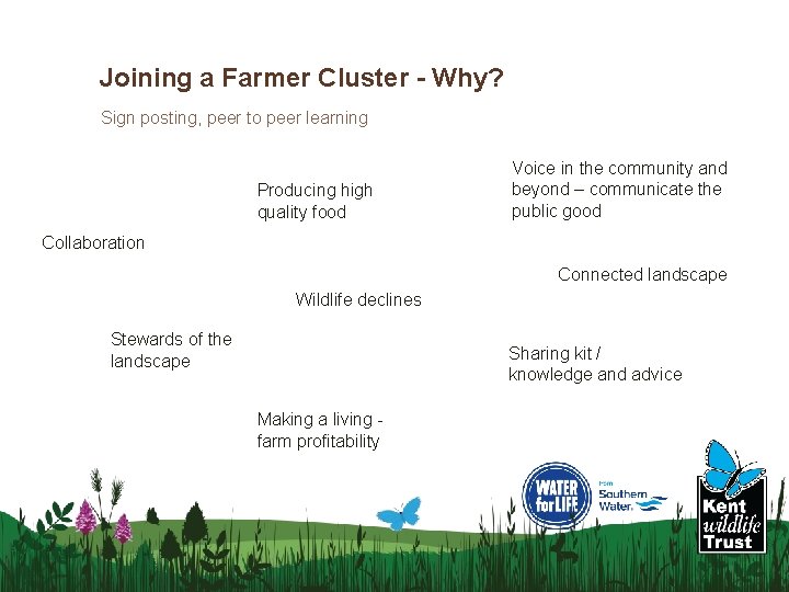 Joining a Farmer Cluster - Why? Sign posting, peer to peer learning Producing high