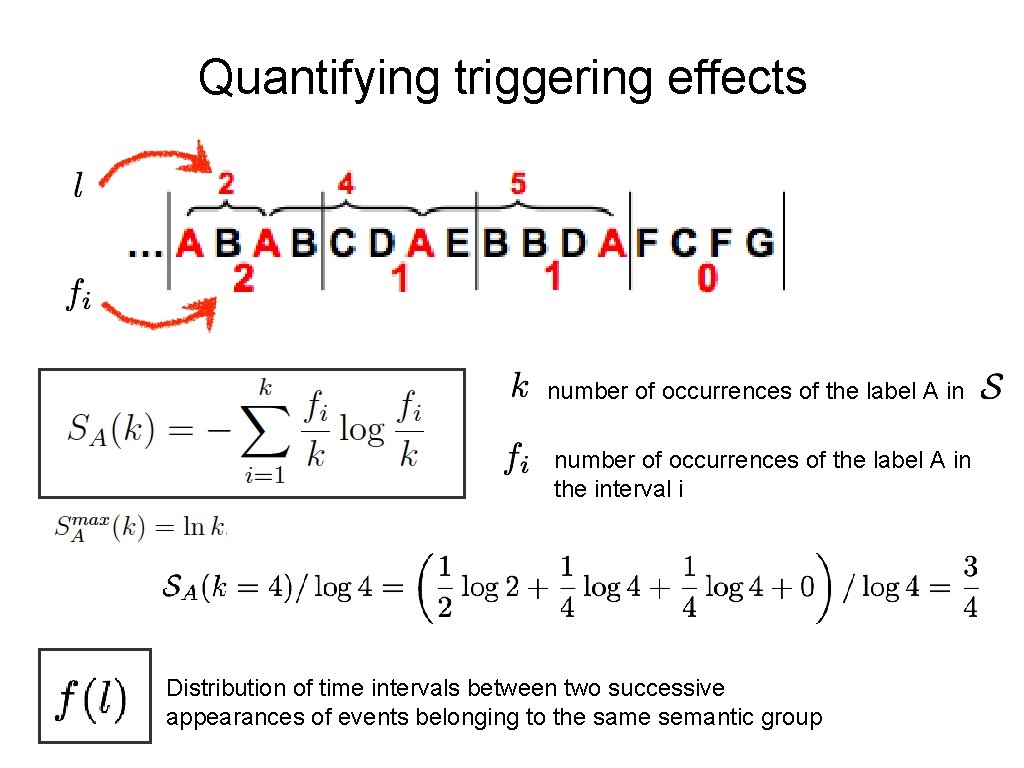 Quantifying triggering effects number of occurrences of the label A in the interval i